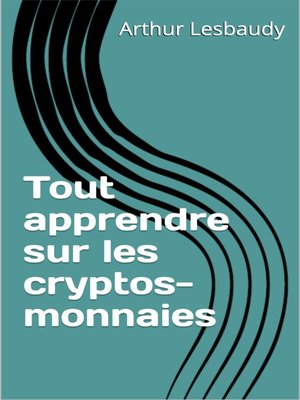 cover image of Tout apprendre sur les cryptos-monnaies
